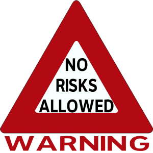 WARNING: No Risks Allowed